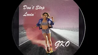 GKO - Don’t Stop Lovin’