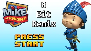 Mike The Knight Theme Song - 8 Bit Remix