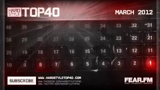 Hardstyle Top40 - March 2012 (Official Video)