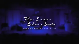 The Deep Blue Sea by Terence Rattigan | Full Performance