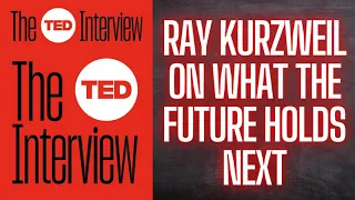 The TED interview Podcast | ༻Ray Kurzweil on what the future holds next.༻❣ #TheTEDinterview❣