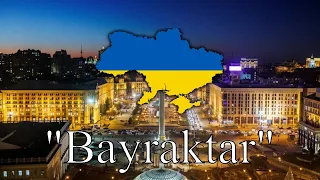 "Bayraktar" - Ukrainian Patriotic Song