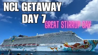 DAY 7 - NCL GETAWAY l GREAT DAY AT GREAT STIRRUP CAY (April 1, 2023)