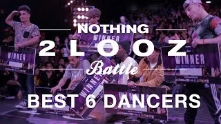 Nothing 2 Looz 2014 | BEST 6 DANCERS