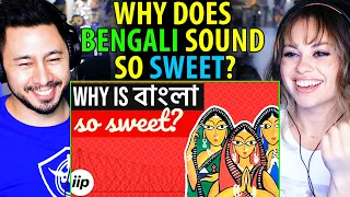 WHY DOES BENGALI SOUND SO SWEET? - Reaction! | India In Pixels