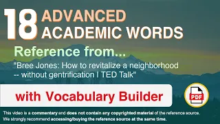 18 Advanced Academic Words Ref from "How to revitalize a neighborhood  without gentrification | TED"