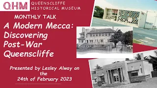 "Post WW2 Architecture in Queenscliffe" a QHM Talk given by Lesley Alway in Feb 2023