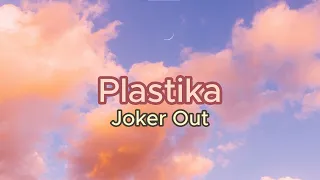 Joker Out - Plastika (lyrics + english translation)