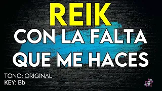 Reik - Con La Falta Que Me Haces - Karaoke Instrumental