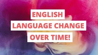 LANGUAGE CHANGE OVER TIME EXPLAINED! | ENGLISH LANGUAGE A LEVEL REVISION | NARRATOR: BARBARA NJAU
