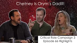 Chetney Is Orym's Dad?! | Critical Role Episode 66 Highlights and Funny Moments