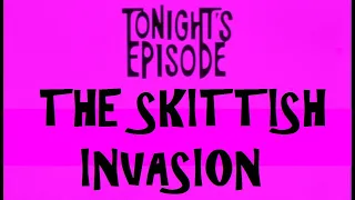 The Skittish Invasion