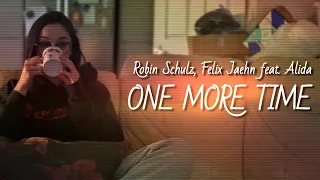 Robin Schulz, Felix Jaehn feat. Alida - One More Time [Lyric video][Текст песни][Fan video]