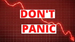 Don’t Panic About The Stock Market Tanking