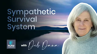 Deb Dana | Sympathetic Survival System