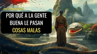 Por qué a la gente BUENA le pasan cosas MALAS | El Monje Y La Serpiente