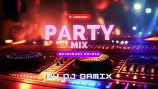 PARTY MIX 2024 MELBOURNE BOUNCE |#3| Best Remixes Of Popular Songs - EDM MIX | (Mixed By Dj Damix)