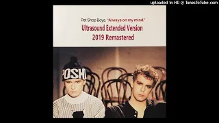 Pet Shop Boys - Always On My Mind (Ultrasound Extended Version - 2019 Remastered)