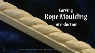 Carving Rope Moulding - Introduction