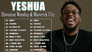 Yeshua, Jireh, Talking To Jesus✝️Elevation Worship & Maverick City Music 2024 || God is Able