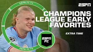 Favorites to win the Champions League next season | ESPN FC Extra Time