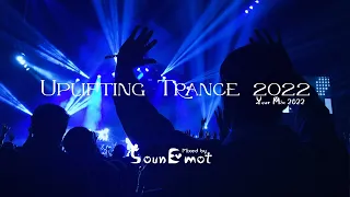 Uplifting Trance 2022 (Mixed by SounEmot)