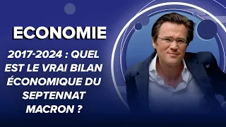 2017-2024 : quel est le vrai bilan économique du septennat Macron ?