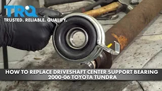 How to Replace Driveshaft Center Support Bearing 2000-2006 Toyota Tundra