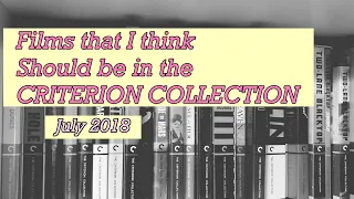 Films That I Think Should Be in the Criterion Collection (July 2018)