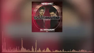 Savage Garden - To The Moon & Back (Metrawell & Dj Ovcharoff Remix)