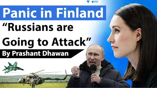 Panic in Finland - Fear of Russian Attack grows after NATO joining decision