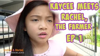 KAYCEE MEETS RACHEL, THE FARMER EP1 | Kaycee & Rachel Old Videos