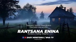 Tantara Malagasy - RANTSANA ENINA (Tantaran'i Radio Don Bosco) Tantara indray miseho