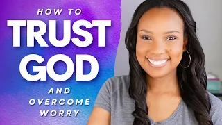 Stop Worrying & Trust God | GIVE IT TO GOD