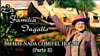 5-6) La Familia Ingalls: Mini Episodio. NO HAY NADA COMO EL HOGAR, parte 2. Little House on Prairie
