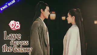 【Multi-sub】Love Across the Galaxy EP08 | Zhao Lusi, Zheng Yecheng | CDrama Base