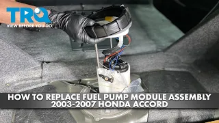 How to Replace Fuel Pump Module Assembly 2003-2007 Honda Accord