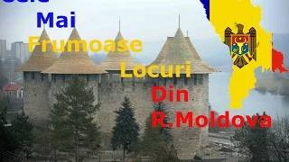 TOP 10 Cele mai frumoase locuri din Republica Moldova