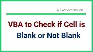 VBA to Check if Cell is Blank or Non Blank