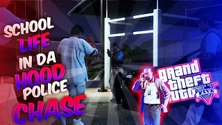 GTA5 School Life In Da Hood Ep. 135 - POLICE CHASE #FreeDaGuys