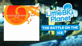 LittleBigPlanet OST - The Battle on the Ice