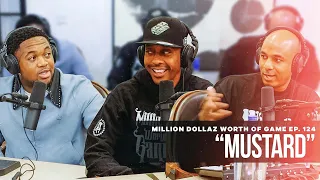 Mustard: Million Dollaz Worth of Game Ep. 124