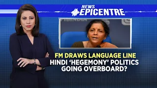 Nirmala Sitharaman | Language War Re-ignited | News Epicentre With Marya Shakil | English News