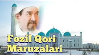 Fozil Qori Nasihatlari ,  Фозил Кори насихатлари ,  Fozil Qori Maruzalari 1