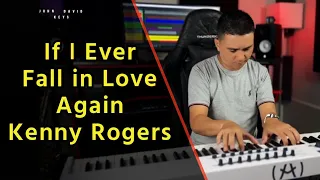 If I Ever Fall in Love Again - Kenny Rogers Cover