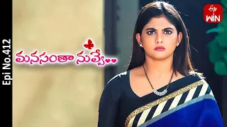 Manasantha Nuvve | 13th May 2023 | Full Episode No 412 | ETV Telugu