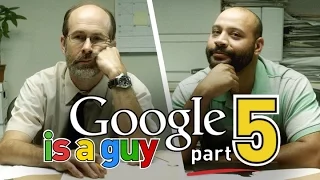 If Google Was A Guy (Part 5)