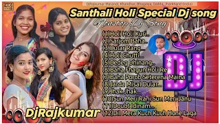 Holi Special Santhali Dj song//nonstop  dj song//New Santhali Dj Song//New Santhali Dj//DjRajkumar