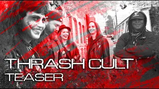 Thrash Cult | Teaser Trailer