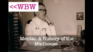 BBC Mental A History of the Madhouse FULL DOCUMENTARY